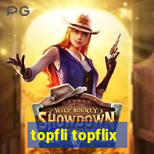 topfli topflix